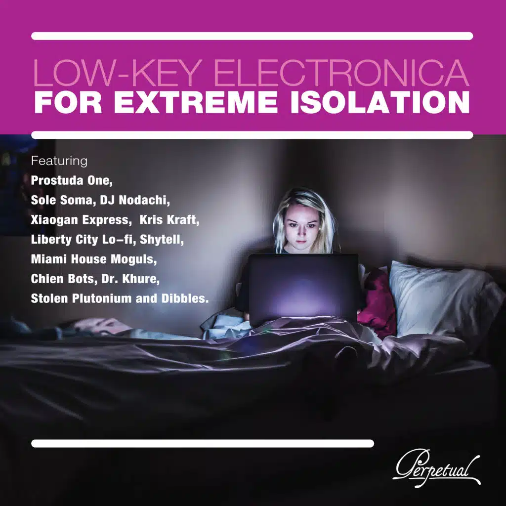Low-Key Electronica for Extreme Isolation