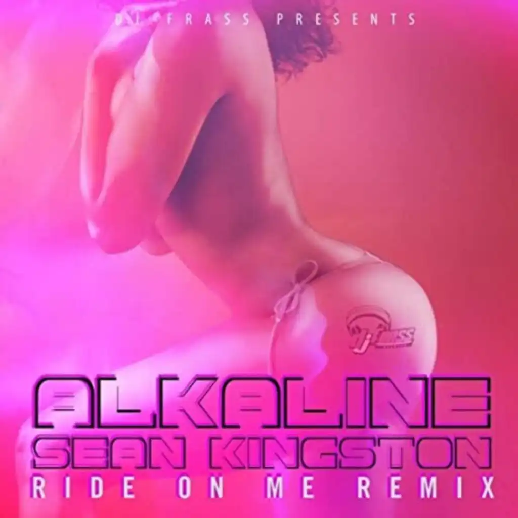 Ride on Me (Remix) [feat. Sean Kingston]
