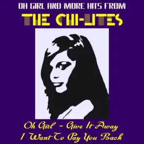 Oh Girl and More Hits from the Chi-Lites