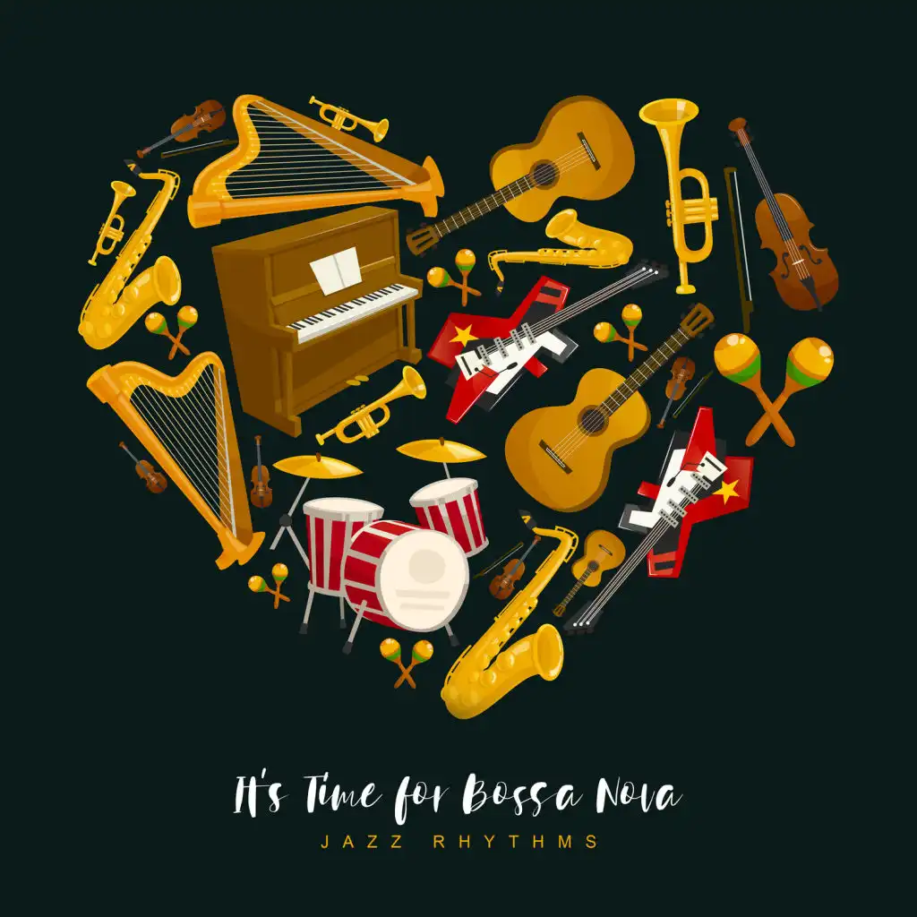 It's Time for Bossa Nova Jazz Rhythms