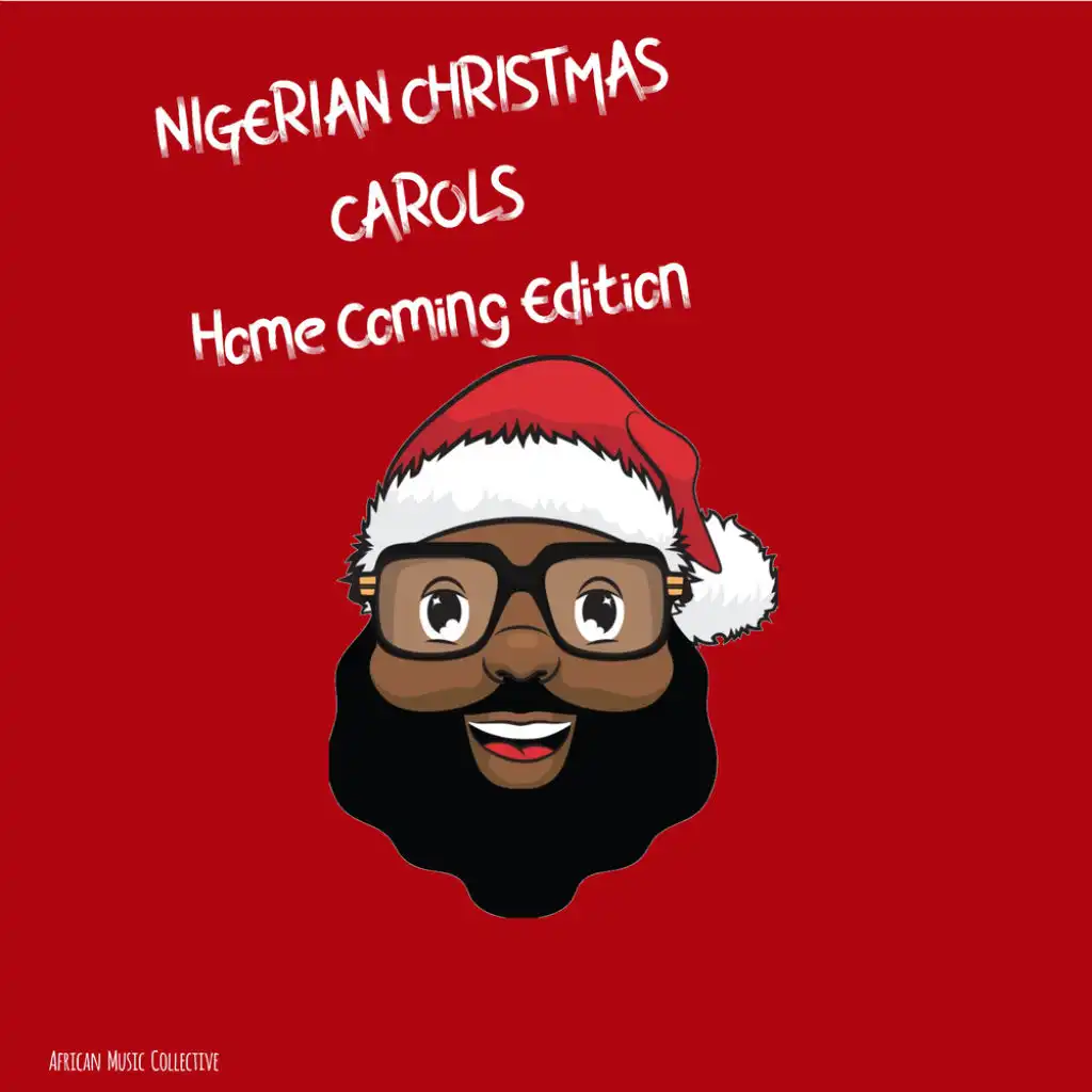 Nigerian Christmas Carols - Home Coming Edition (Live)