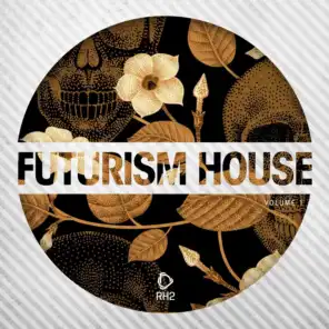 Futurism House, Vol. 1