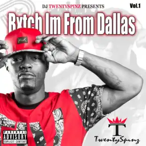 Bxtch I'm from Dallas (feat. Toby Wayne)
