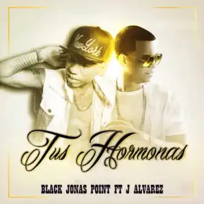 Tus Hormonas (feat. J Alvarez)