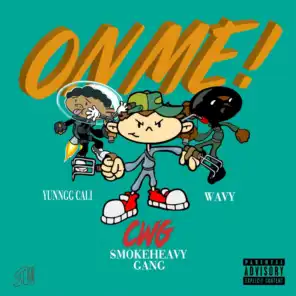 ON ME! (feat. Wavy & Yunngg Cali)