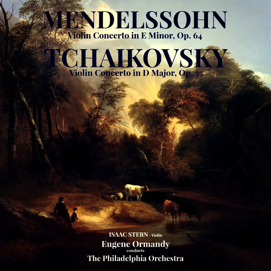 Mendelssohn: Violin Concerto in E Minor, Op. 64 & Tchaikovsky: Violin Concerto in D Major, Op. 35