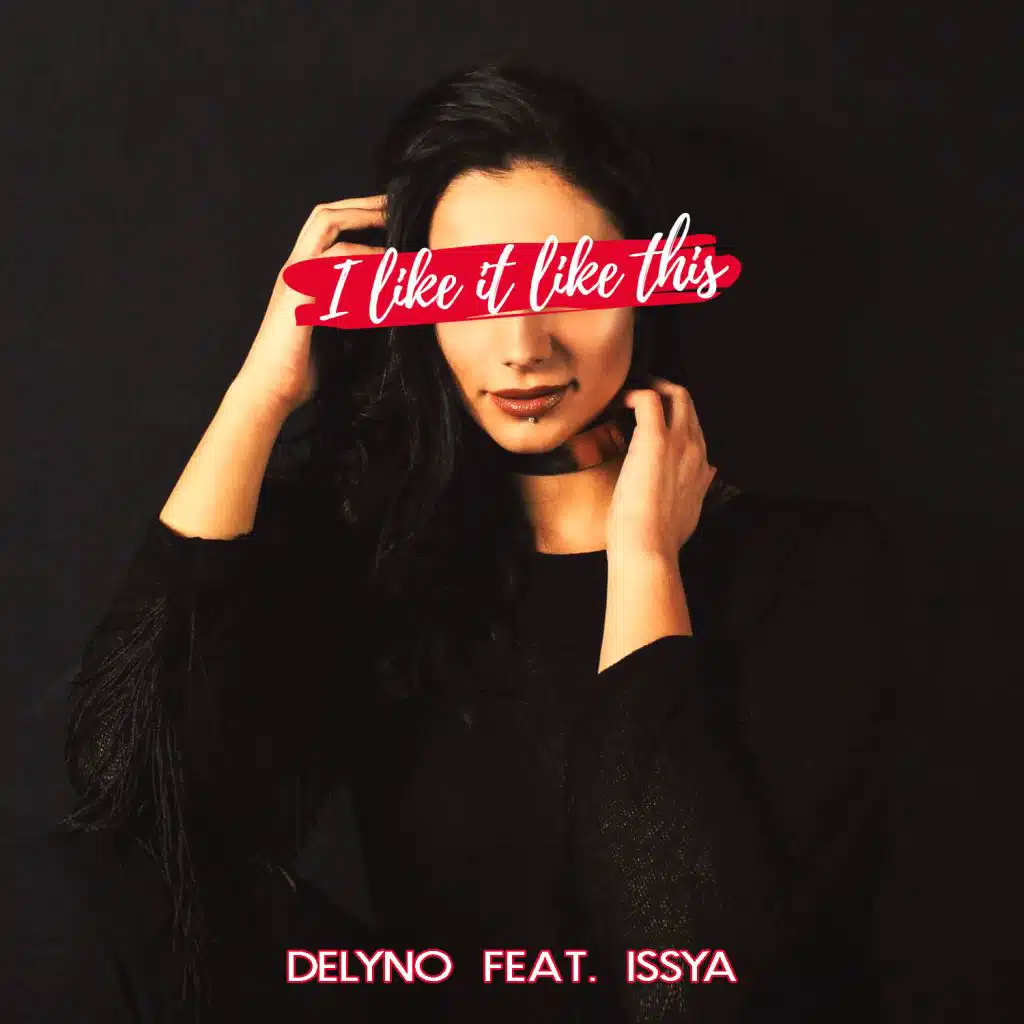 I Like It Like This (feat. Issya)