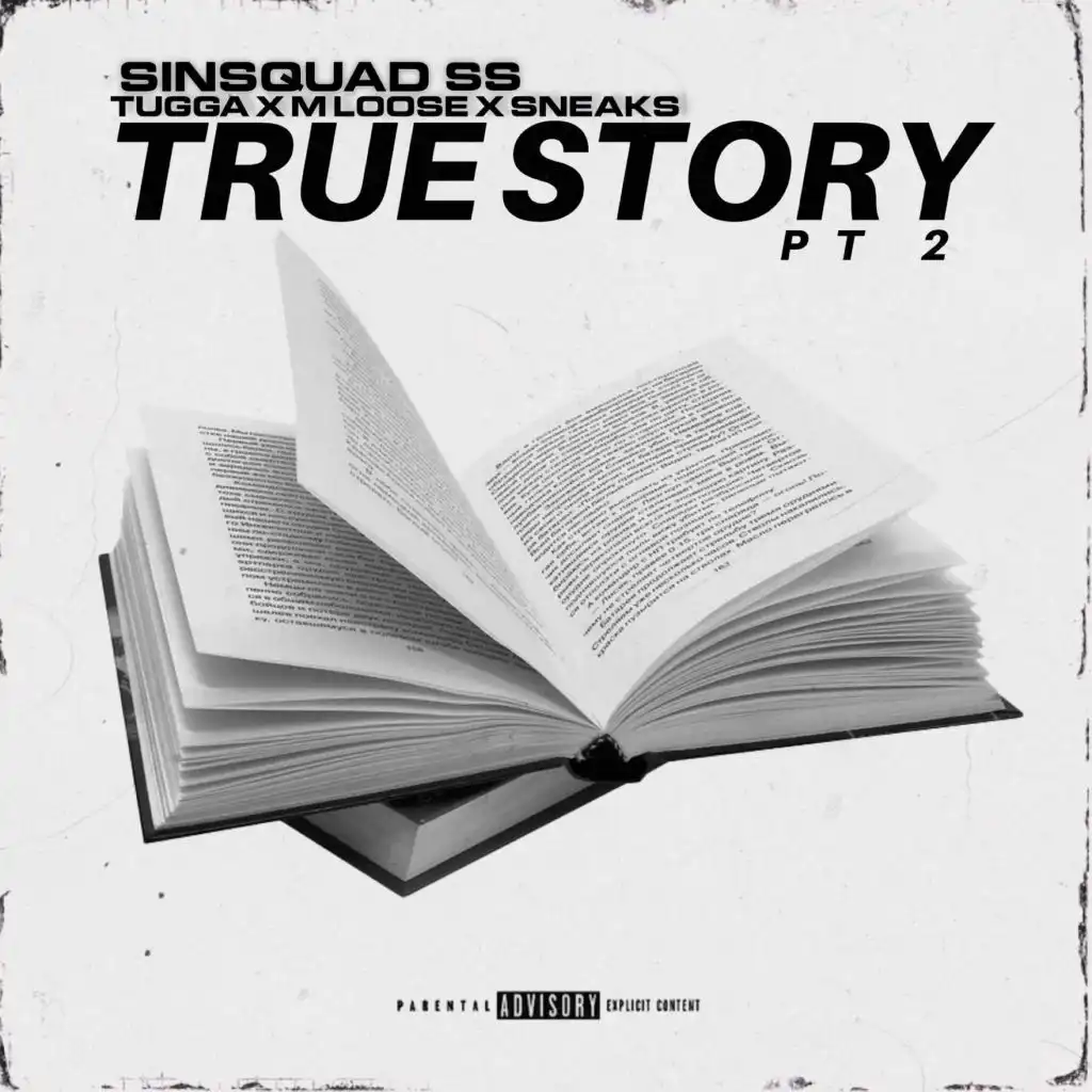 True Story, Pt. 2 (feat. Sneakz, MLoose & Tugga)