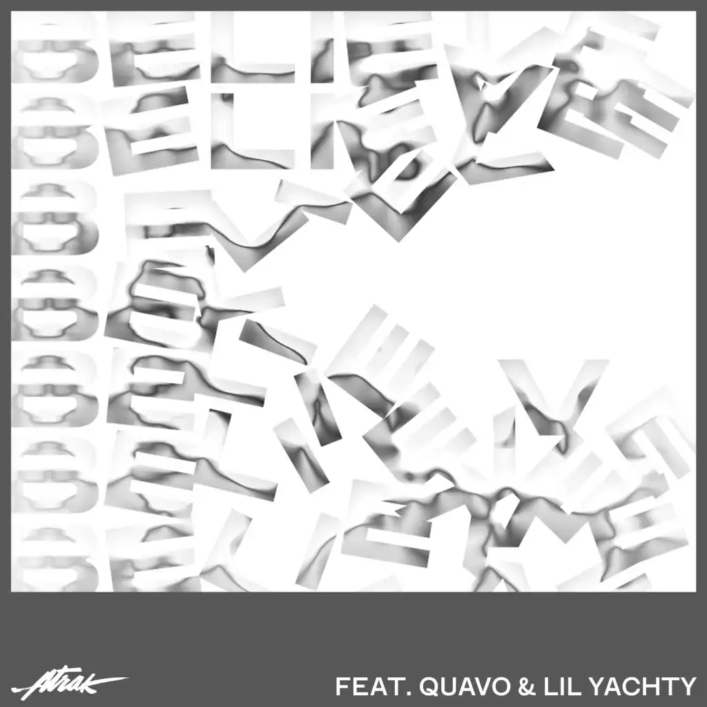 Believe (Ninetoes Remix) [feat. Quavo & Lil Yachty]