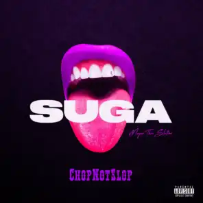 Suga (Chopnotslop Remix) [feat. OG Ron C]