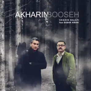 Akharin Booseh (feat. Babak Amini)