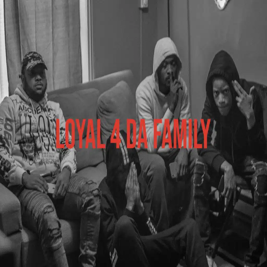 Loyal 4 Da Family