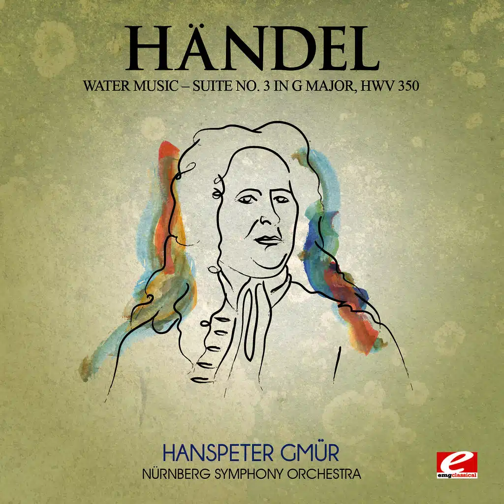 Water Music, Suite No. 3 in G Major, HWV 350