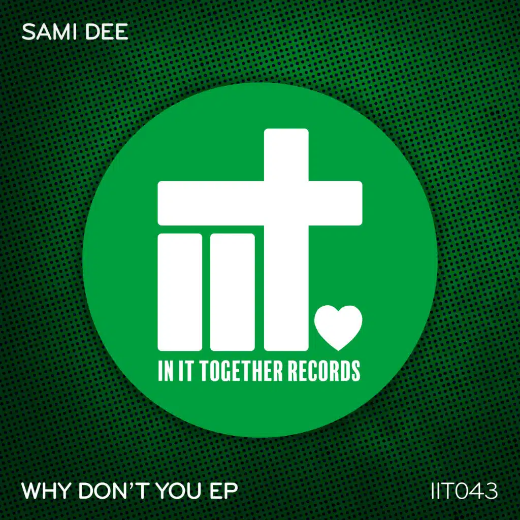 Why Don't You (Sami Dee's Dancetering Extended Mix)