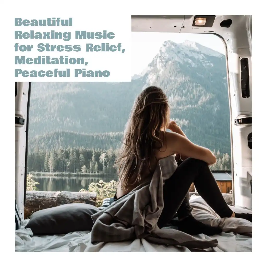 Beautiful Relaxing Music for Stress Relief, Meditation, Peaceful Piano