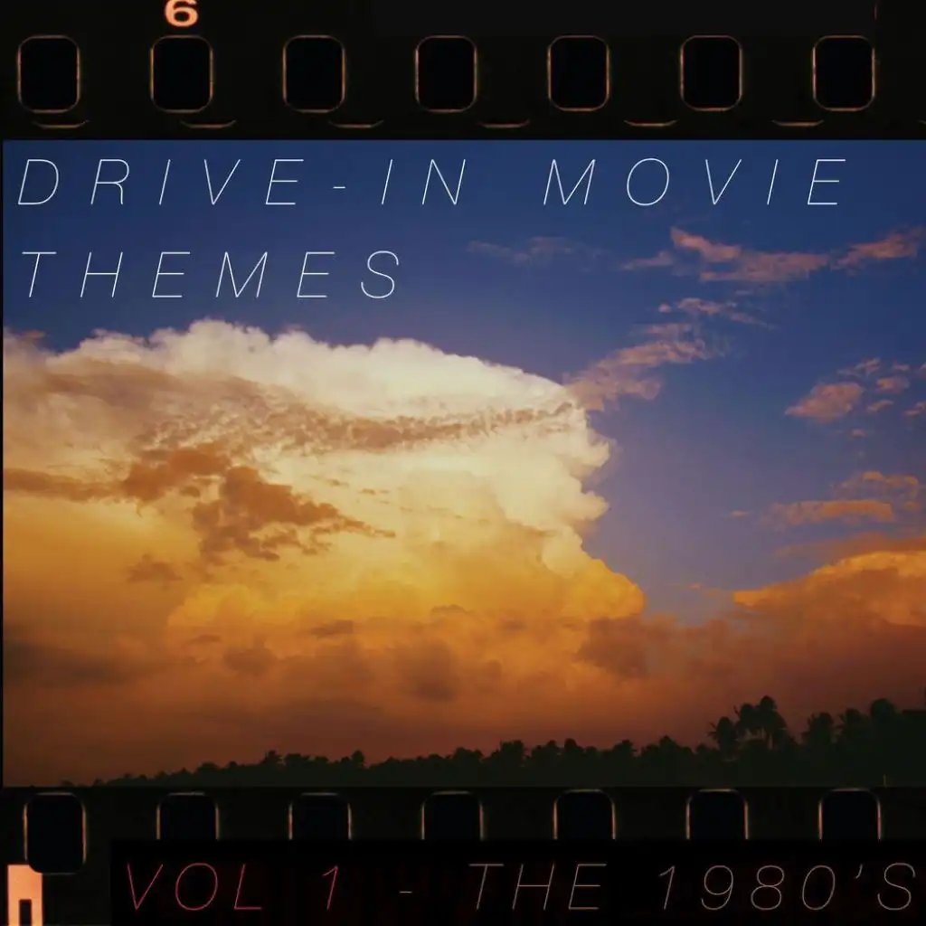 Drive-In Movie Themes Vol 1 (The 1980's)