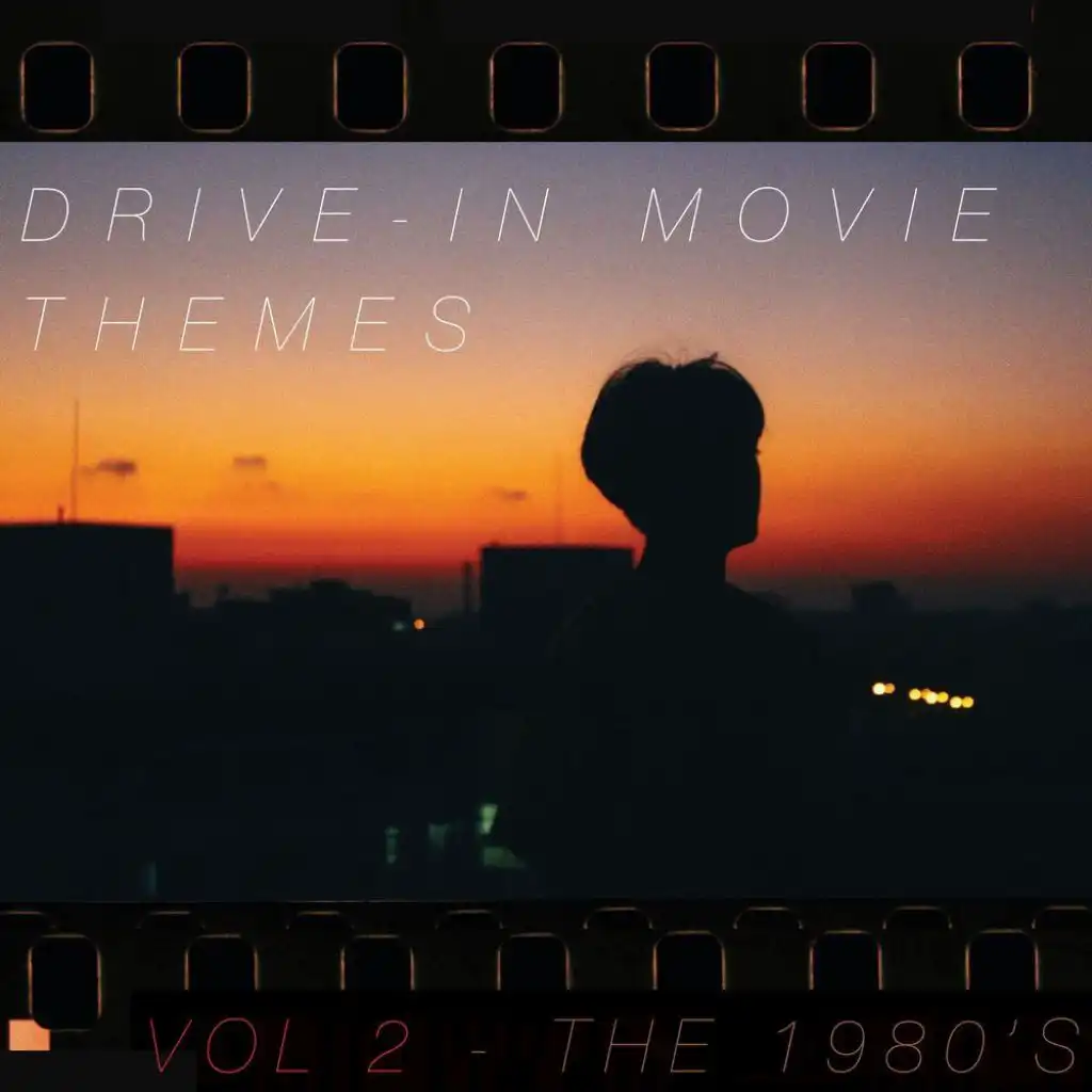 Drive-In Movie Themes Vol 2 (The 1980's)