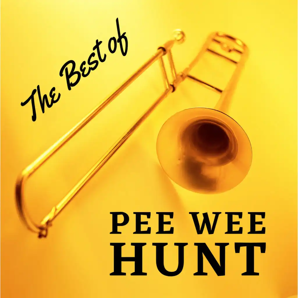 The Best of Pee Wee Hunt (with Bonus Tracks)
