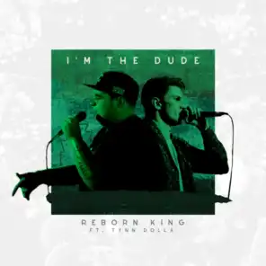 I’m the Dude (feat. Tynn Dolla)