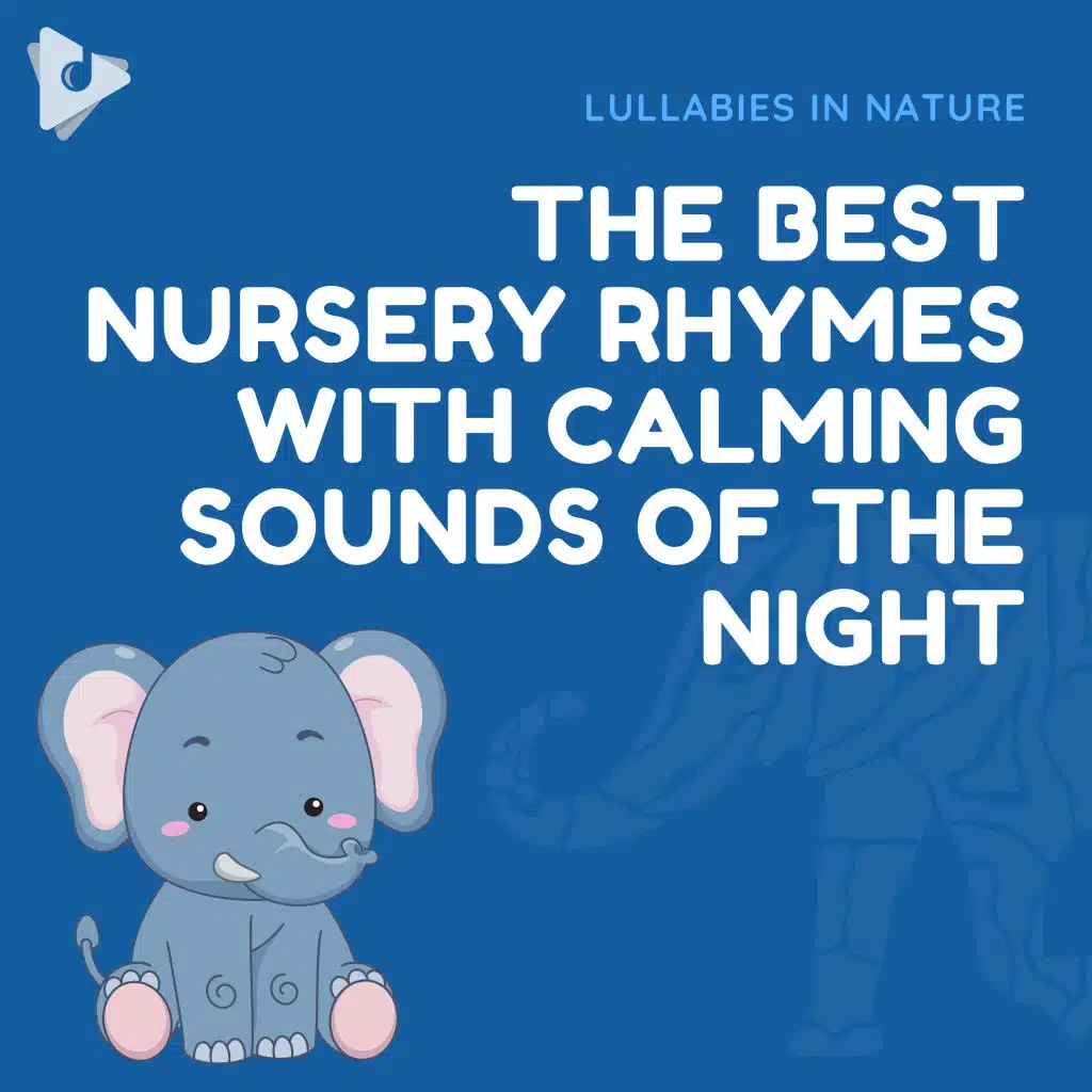 The Best Nursery Rhymes with Calming Sounds of the Night