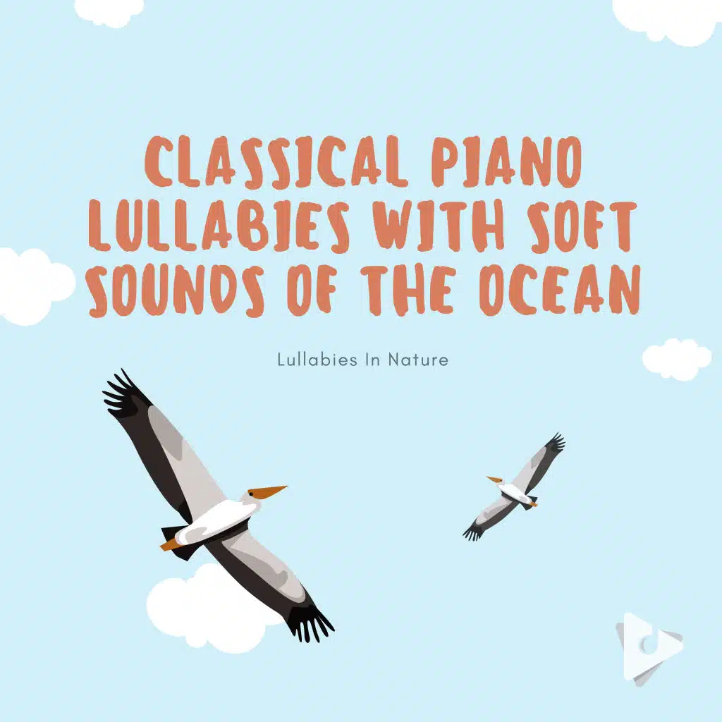 Classical Piano Lullabies with Soft Sounds of the Ocean