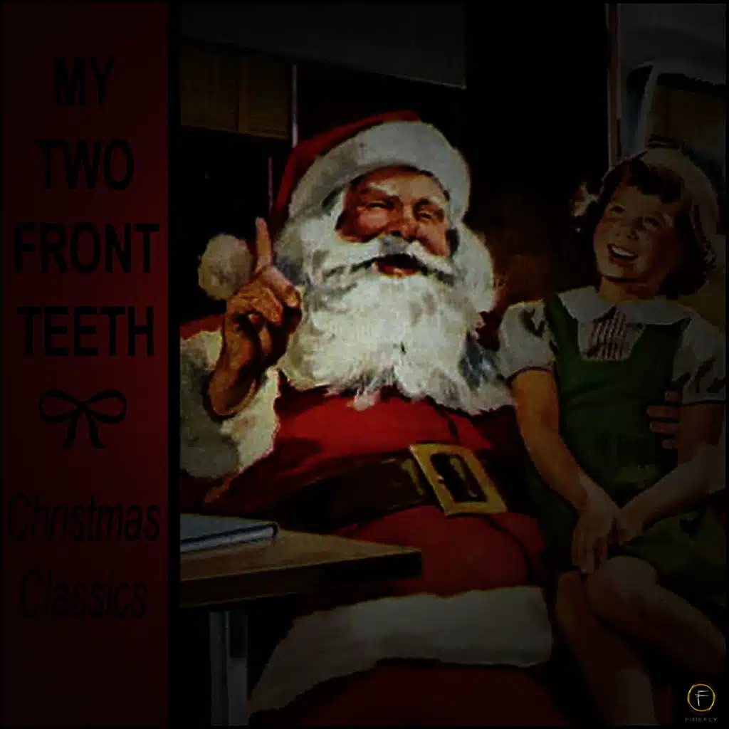 All I Want for Christmas Is My Two Front Teeth