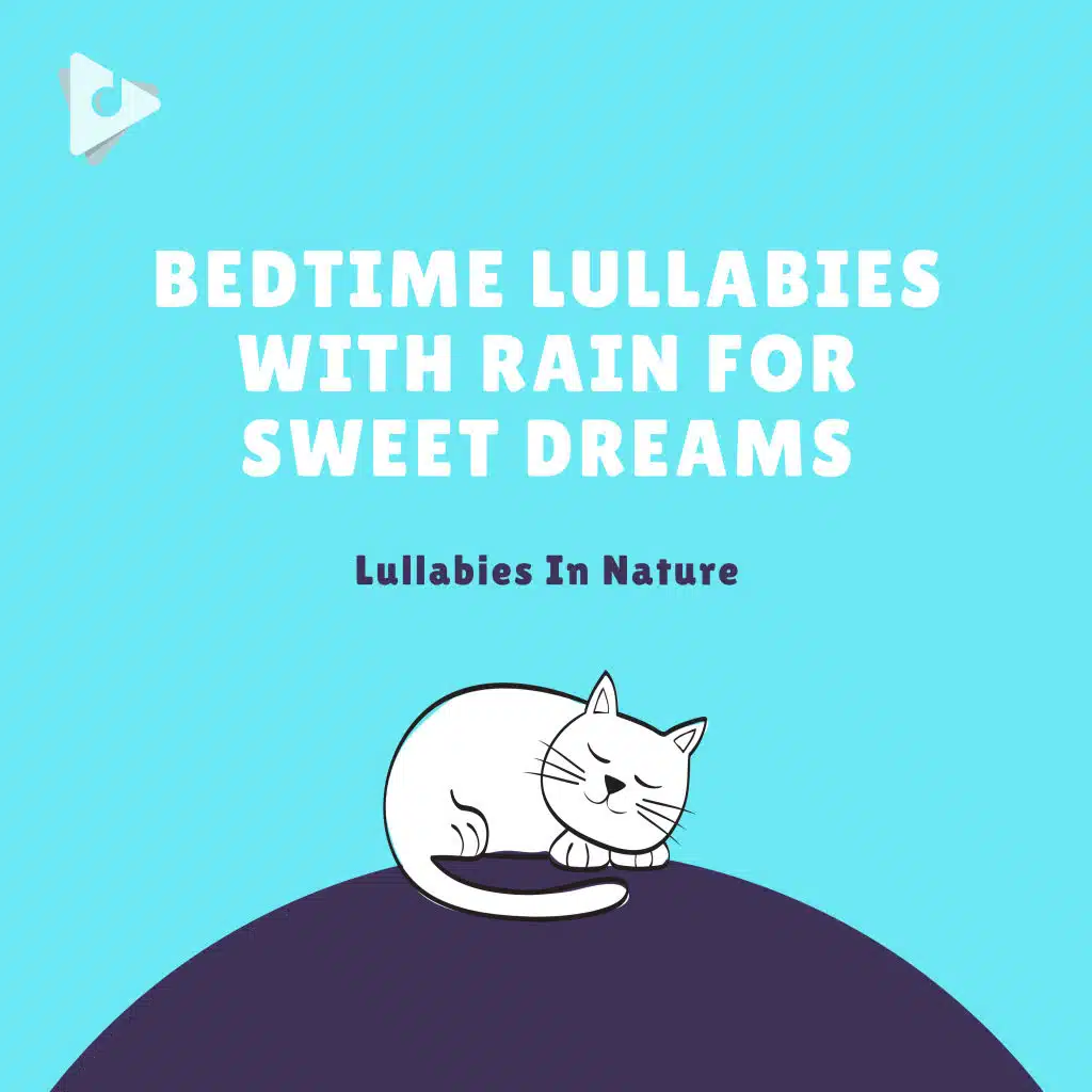 Bedtime Lullabies with Rain for Sweet Dreams