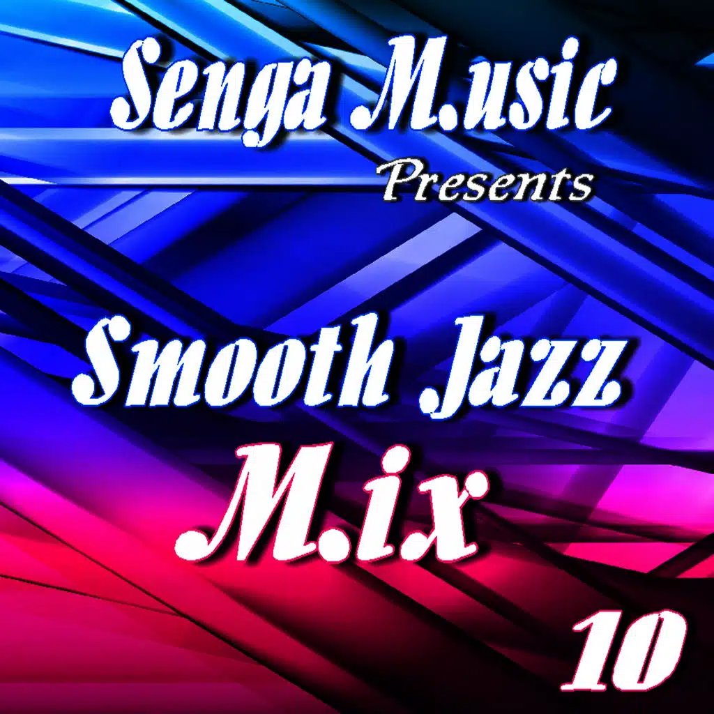Senga Music Presents: Smooth Jazz Mix Vol. Ten