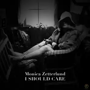 Monica Zetterlund, I Should Care