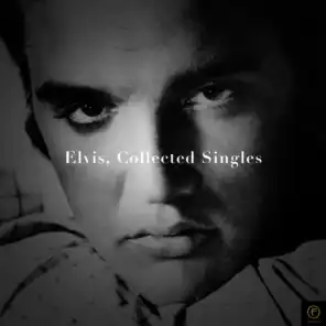 Elvis, Collected Singles