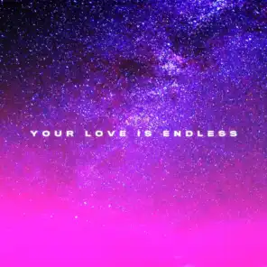 Your Love Is Endless