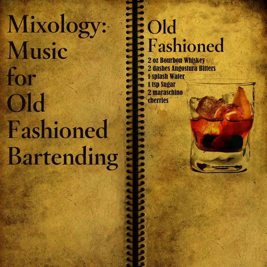 Mixology: Music for Old Fashioned Bartending