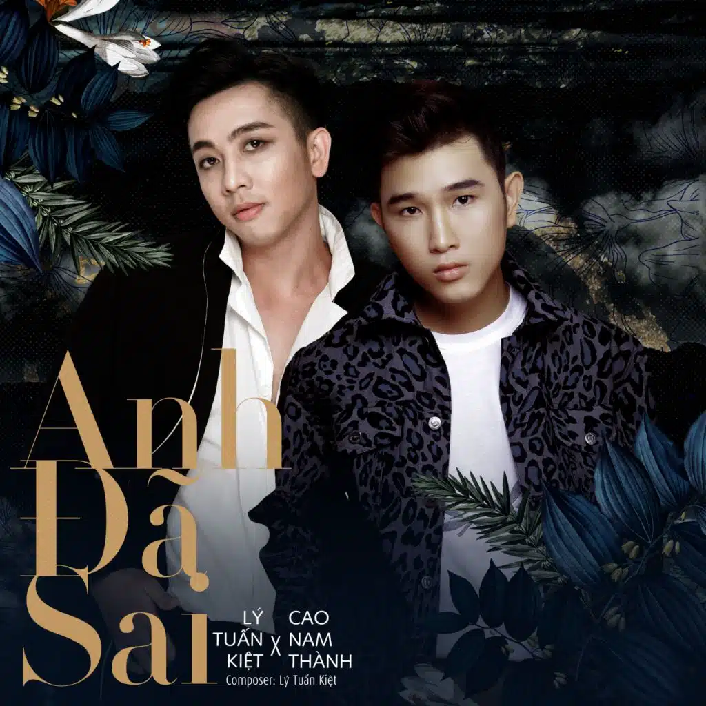 Anh Đã Sai (feat. Lý Tuấn Kiệt)