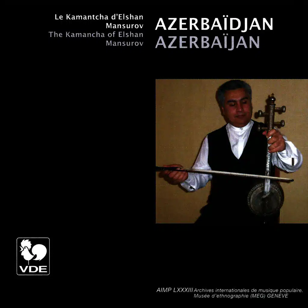 Azerbaïdjan: Le Kamantcha d'Elshan Mansurov (Azerbaïjan: The Kamancha of Elsham Mansurov)