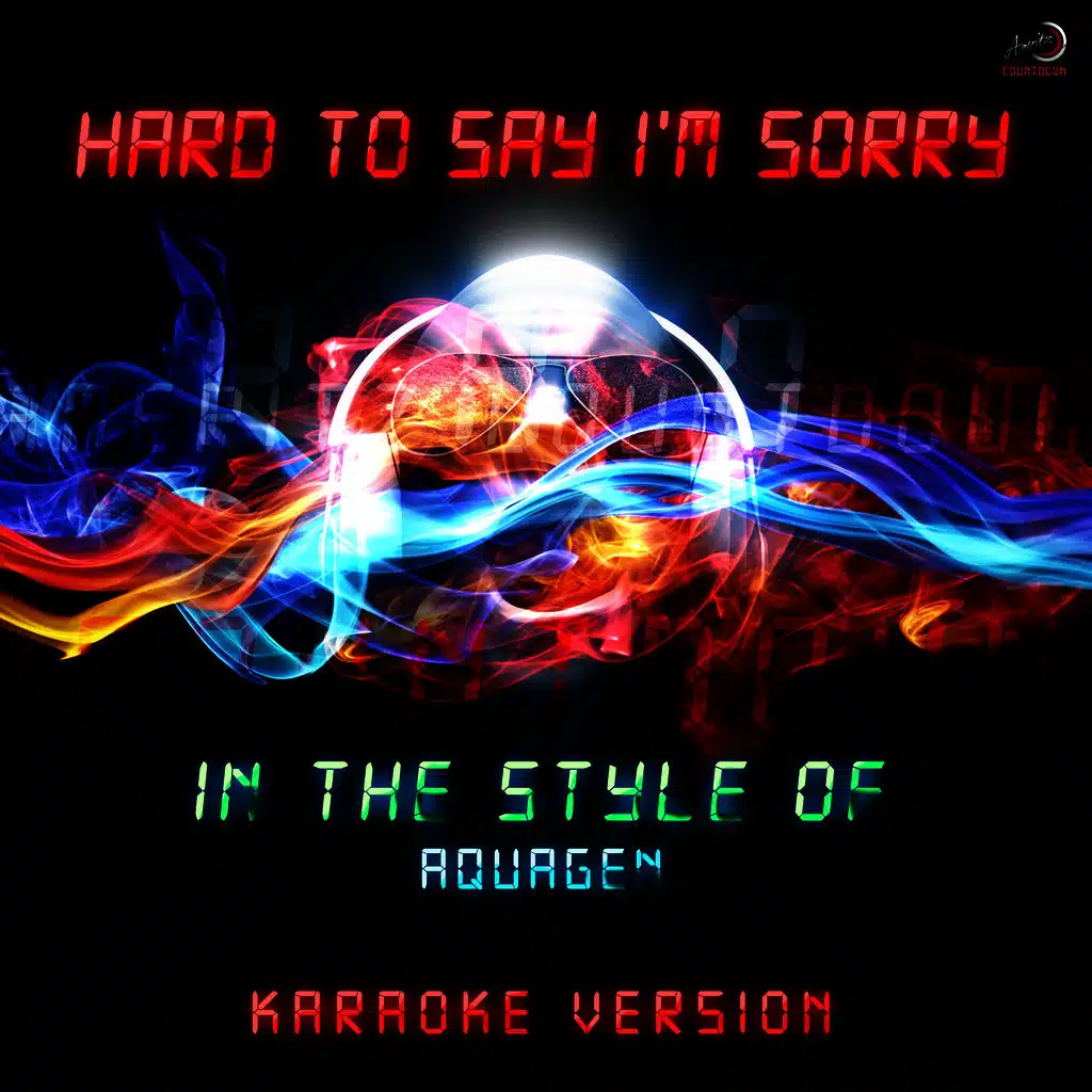 Hard to Say I'm Sorry (In the Style of Aquagen) [Karaoke Version] - Single