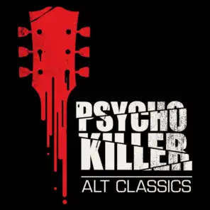 Psycho Killer: Alt Classics
