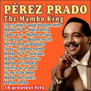 Pérez Prado - The Mambo King