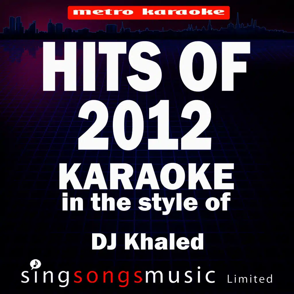 I'm On One (In the Style of DJ Khaled, Drake, Rick Ross & Lil' Wayne) [Karaoke Version]