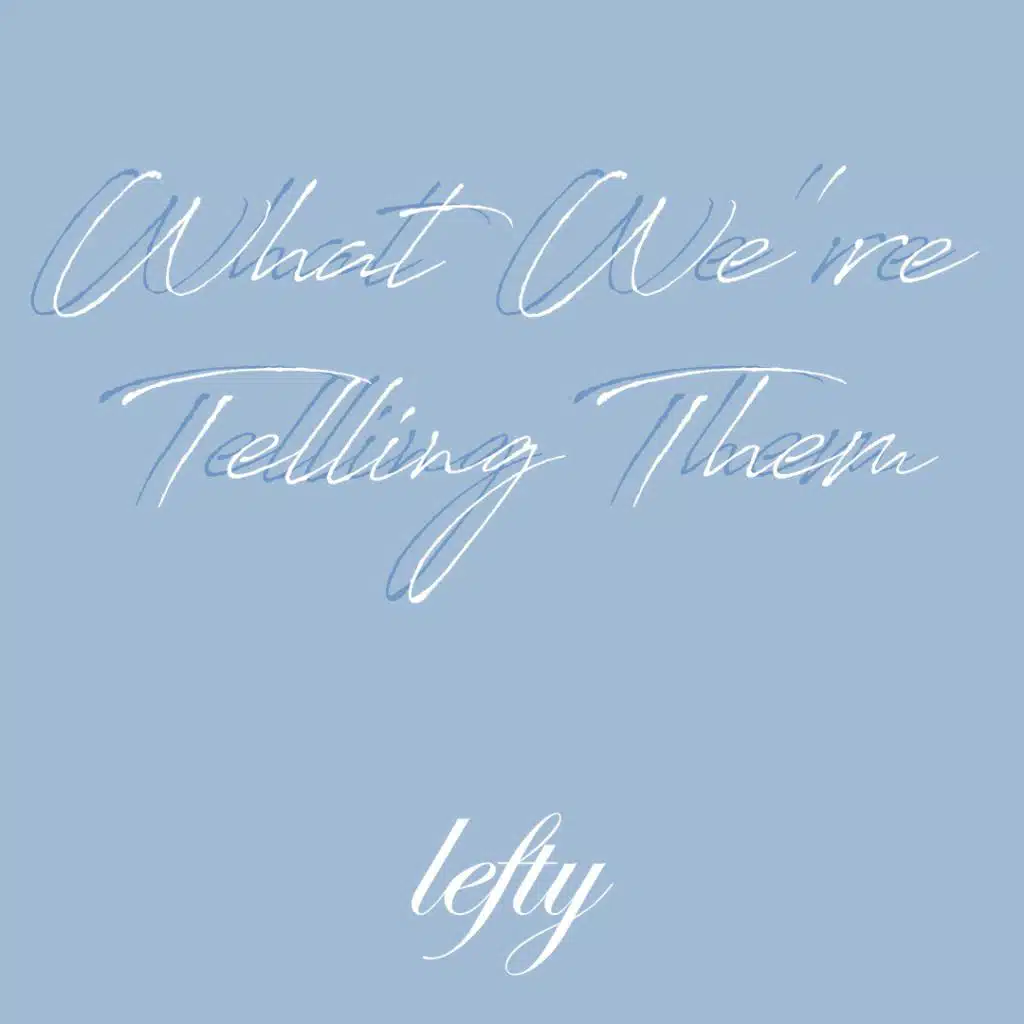 What We're Telling Them