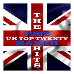 U. K. Top 20 - 1962 - March