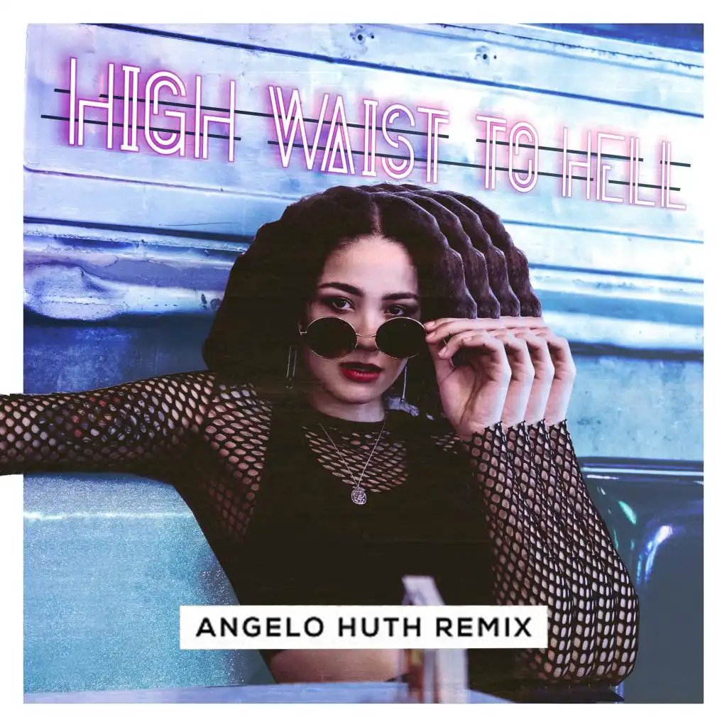 High Waist to Hell (feat. Angelo Huth) (Angelo Huth Remix)