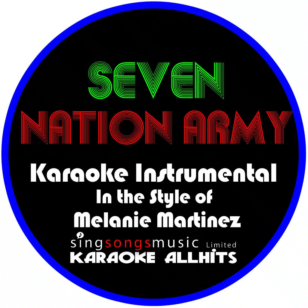 Seven Nation Army (In the Style of Melanie Martinez) [Karaoke Instrumental Version] - Single