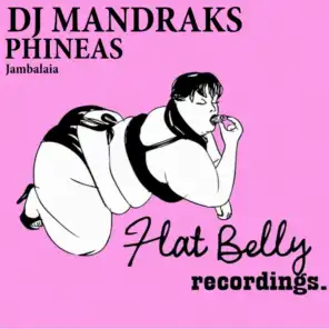 DJ Mandraks, PHINEAS