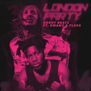 London Party (feat. Kwamz & Flava)
