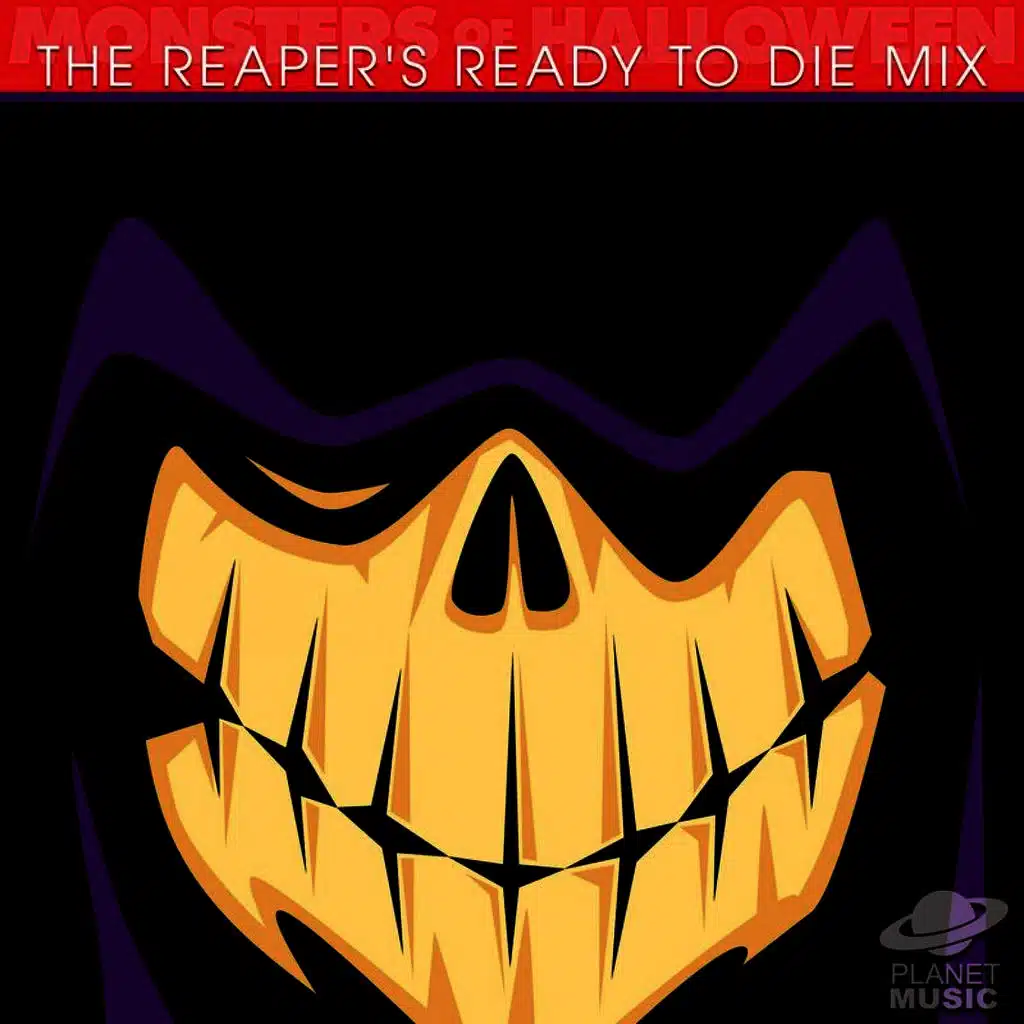 Monsters of Halloween: The Reaper's Ready to Die Mix