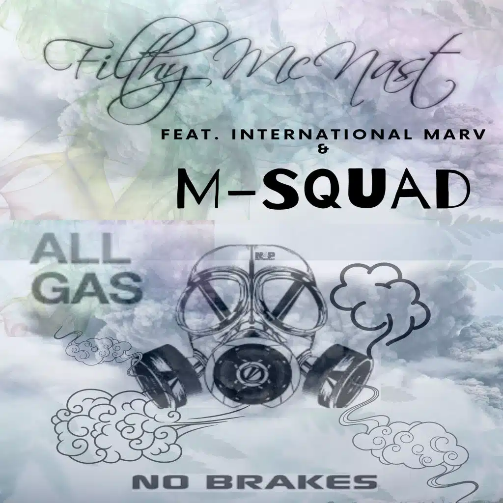 All Gas, No Brakes (feat. M-Squad & International Marv)