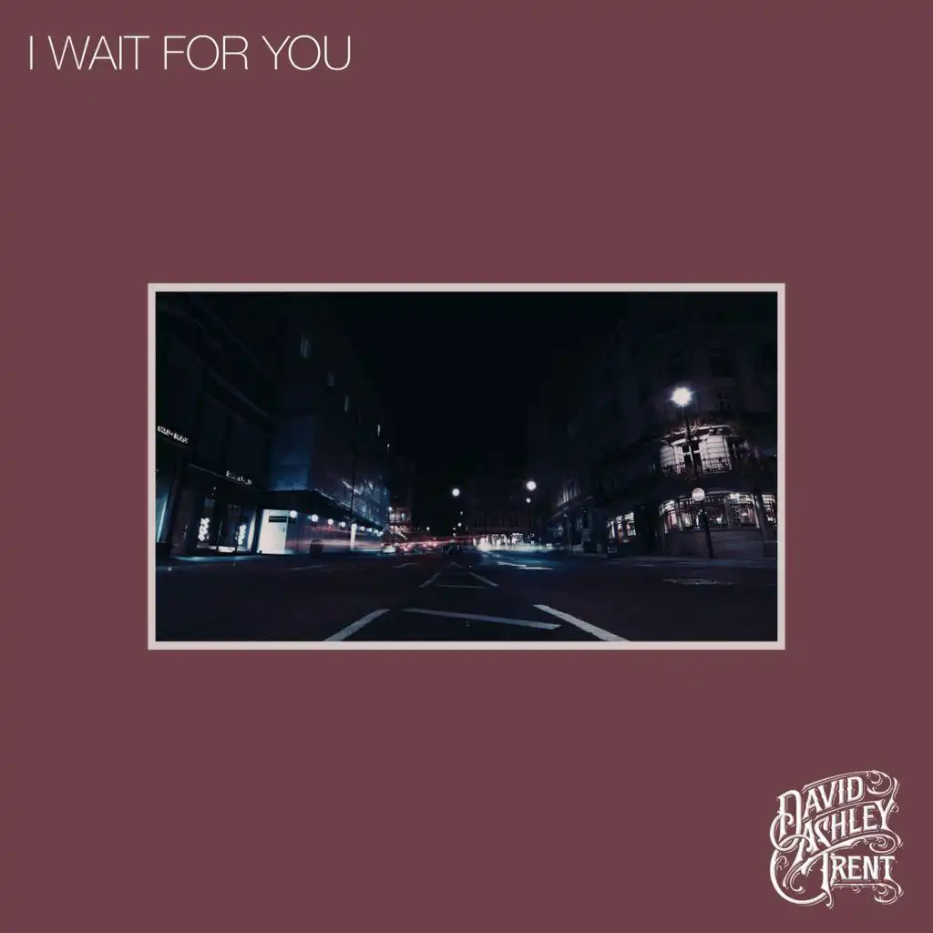I Wait for You