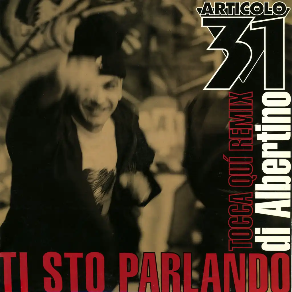 Ti sto parlando / Tocca qui (Albertino Remix)