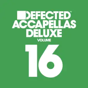 Defected Accapellas Deluxe, Vol. 16