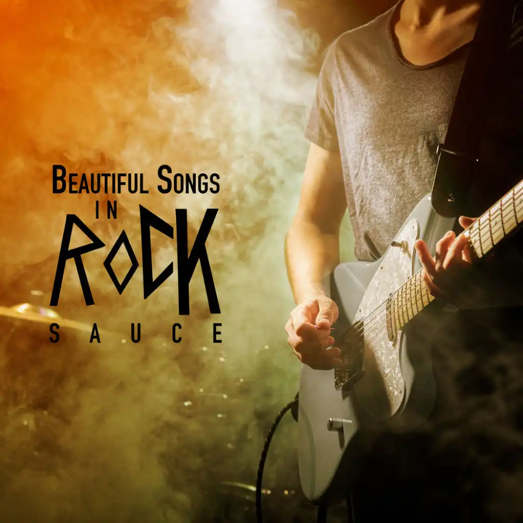 Beautiful Songs In Rock Sauce